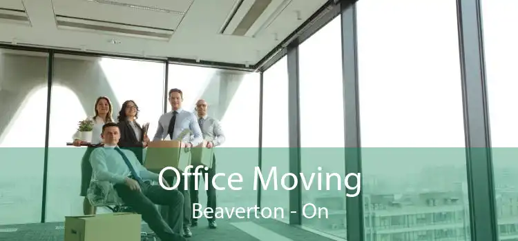 Office Moving Beaverton - On