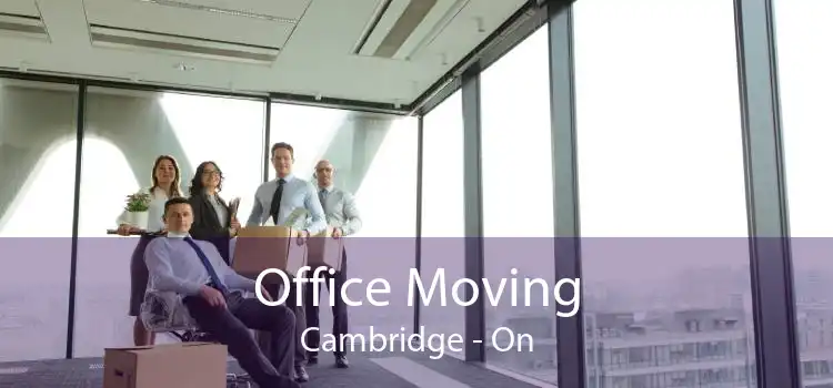 Office Moving Cambridge - On