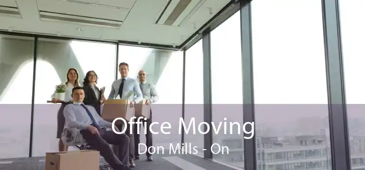 Office Moving Don Mills - On