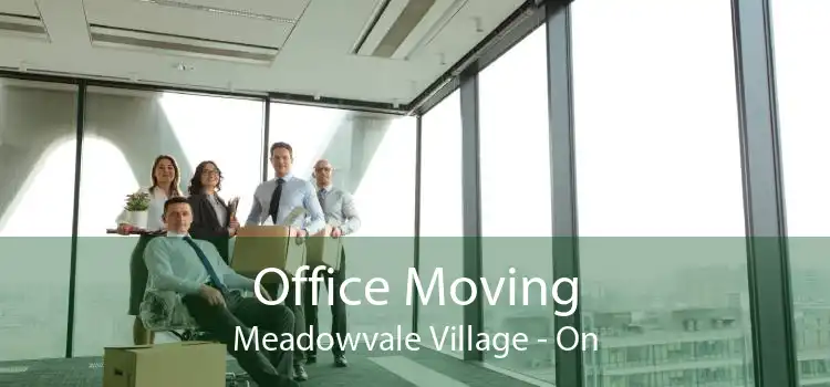 Office Moving Meadowvale Village - On