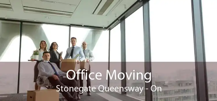 Office Moving Stonegate Queensway - On