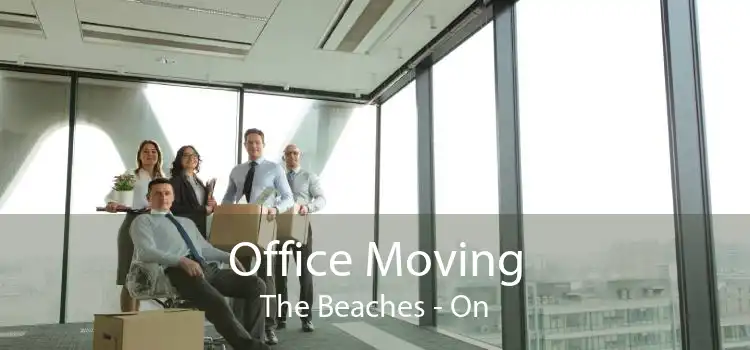 Office Moving The Beaches - On