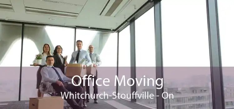 Office Moving Whitchurch-Stouffville - On