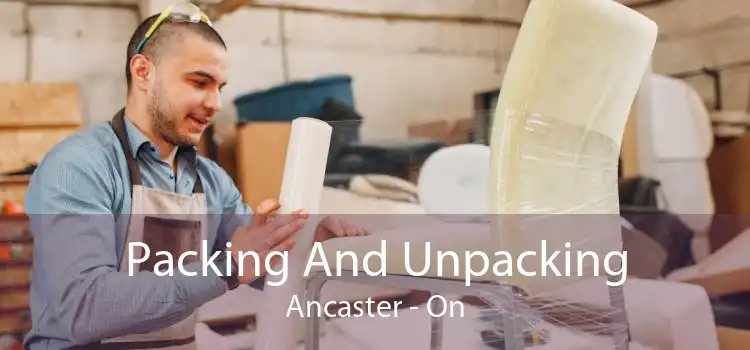 Packing And Unpacking Ancaster - On