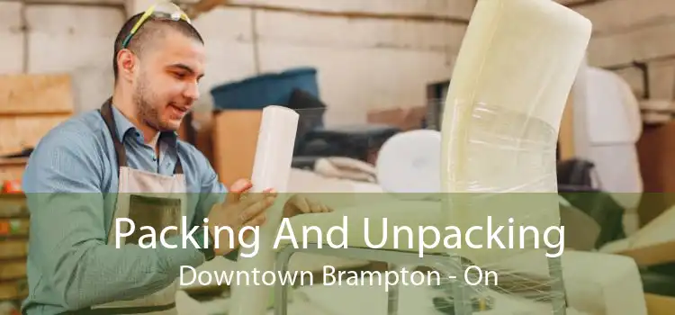 Packing And Unpacking Downtown Brampton - On