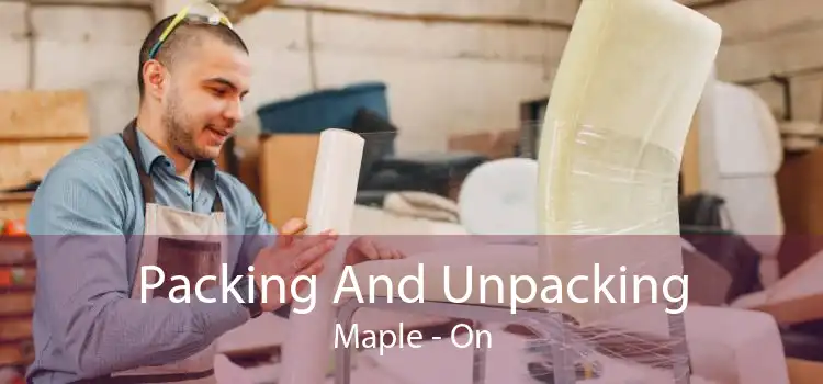 Packing And Unpacking Maple - On