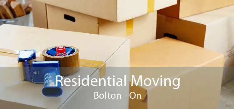 Residential Moving Bolton - On