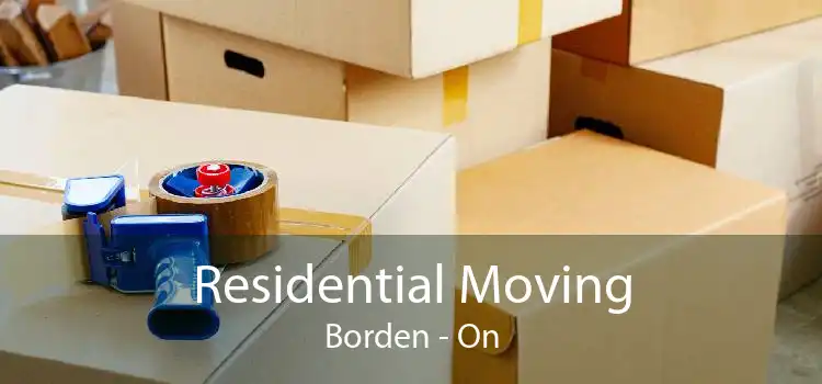 Residential Moving Borden - On
