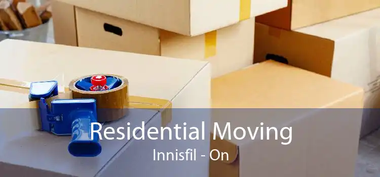 Residential Moving Innisfil - On
