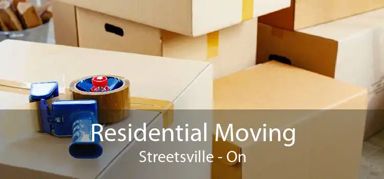 Residential Moving Streetsville - On