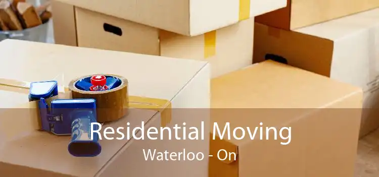 Residential Moving Waterloo - On