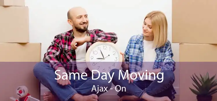 Same Day Moving Ajax - On