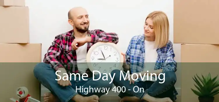 Same Day Moving Highway 400 - On