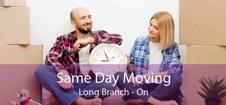 Same Day Moving Long Branch - On