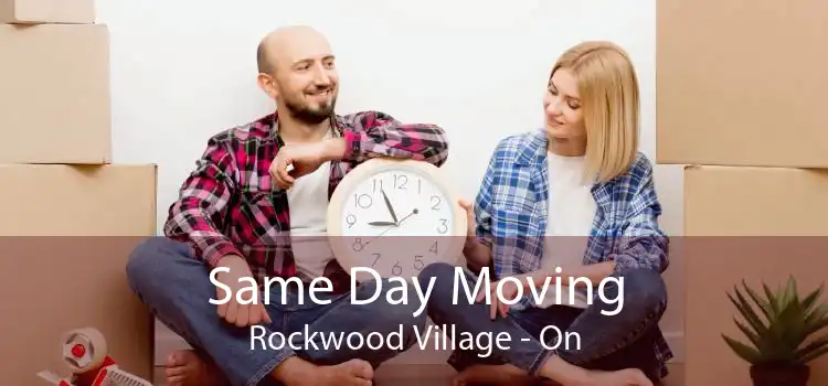 Same Day Moving Rockwood Village - On