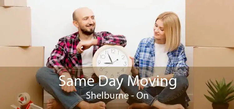 Same Day Moving Shelburne - On