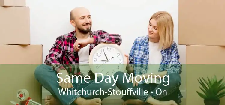 Same Day Moving Whitchurch-Stouffville - On
