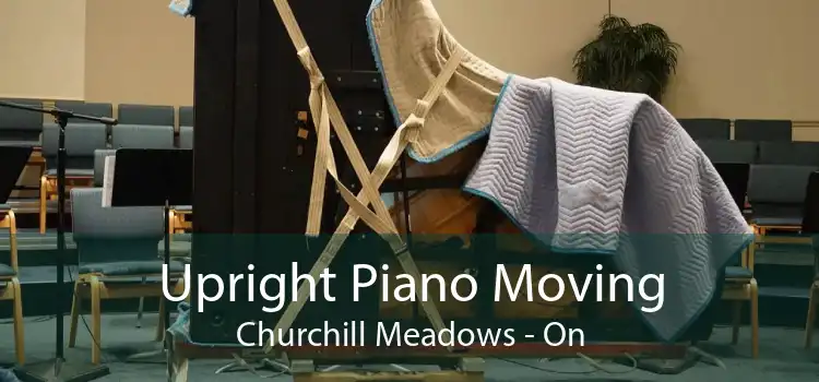 Upright Piano Moving Churchill Meadows - On