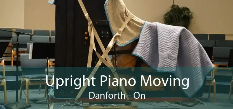 Upright Piano Moving Danforth - On