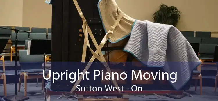 Upright Piano Moving Sutton West - On