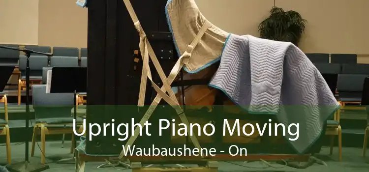 Upright Piano Moving Waubaushene - On